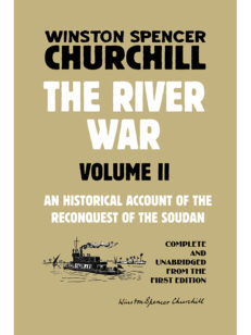 The River War Volume 2: An Historical Account of the Reconquest of the Soudan