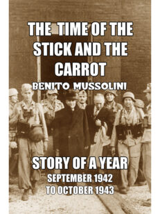 The Time of the Stick and the Carrot: Story of a Year, October 1942 to September 1943